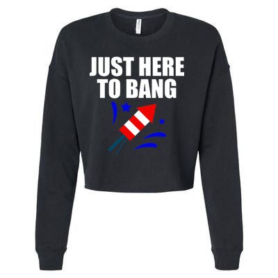 Just Here To Bang 4th Of  July Cropped Pullover Crew