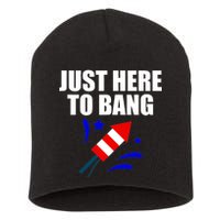 Just Here To Bang 4th Of  July Short Acrylic Beanie