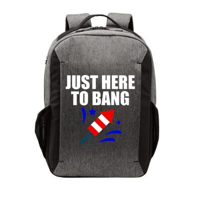 Just Here To Bang 4th Of  July Vector Backpack