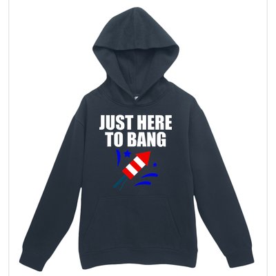 Just Here To Bang 4th Of  July Urban Pullover Hoodie