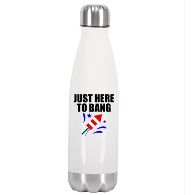 Just Here To Bang 4th Of  July Stainless Steel Insulated Water Bottle