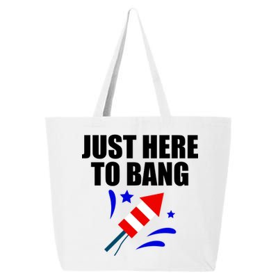 Just Here To Bang 4th Of  July 25L Jumbo Tote