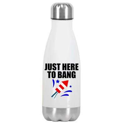 Just Here To Bang 4th Of  July Stainless Steel Insulated Water Bottle