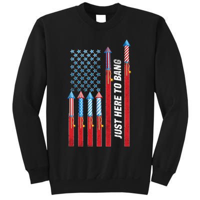 Just Here To Bang American Flag Fireworks Sweatshirt