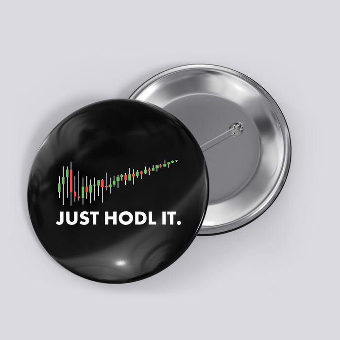 Just HODL It Moon Chart Crypto Currency Button
