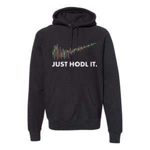 Just HODL It Moon Chart Crypto Currency Premium Hoodie