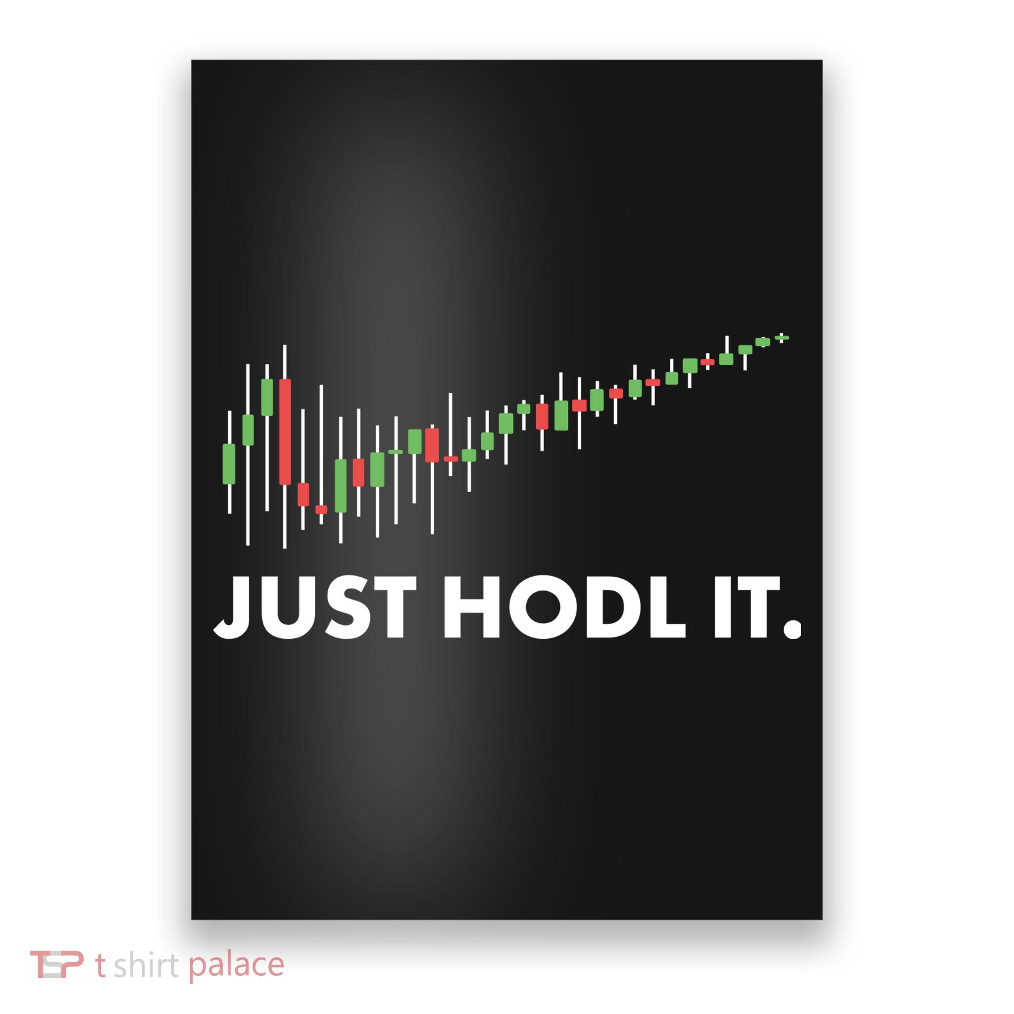 Just HODL It Moon Chart Crypto Currency Poster