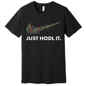 Just HODL It Moon Chart Crypto Currency Premium T-Shirt