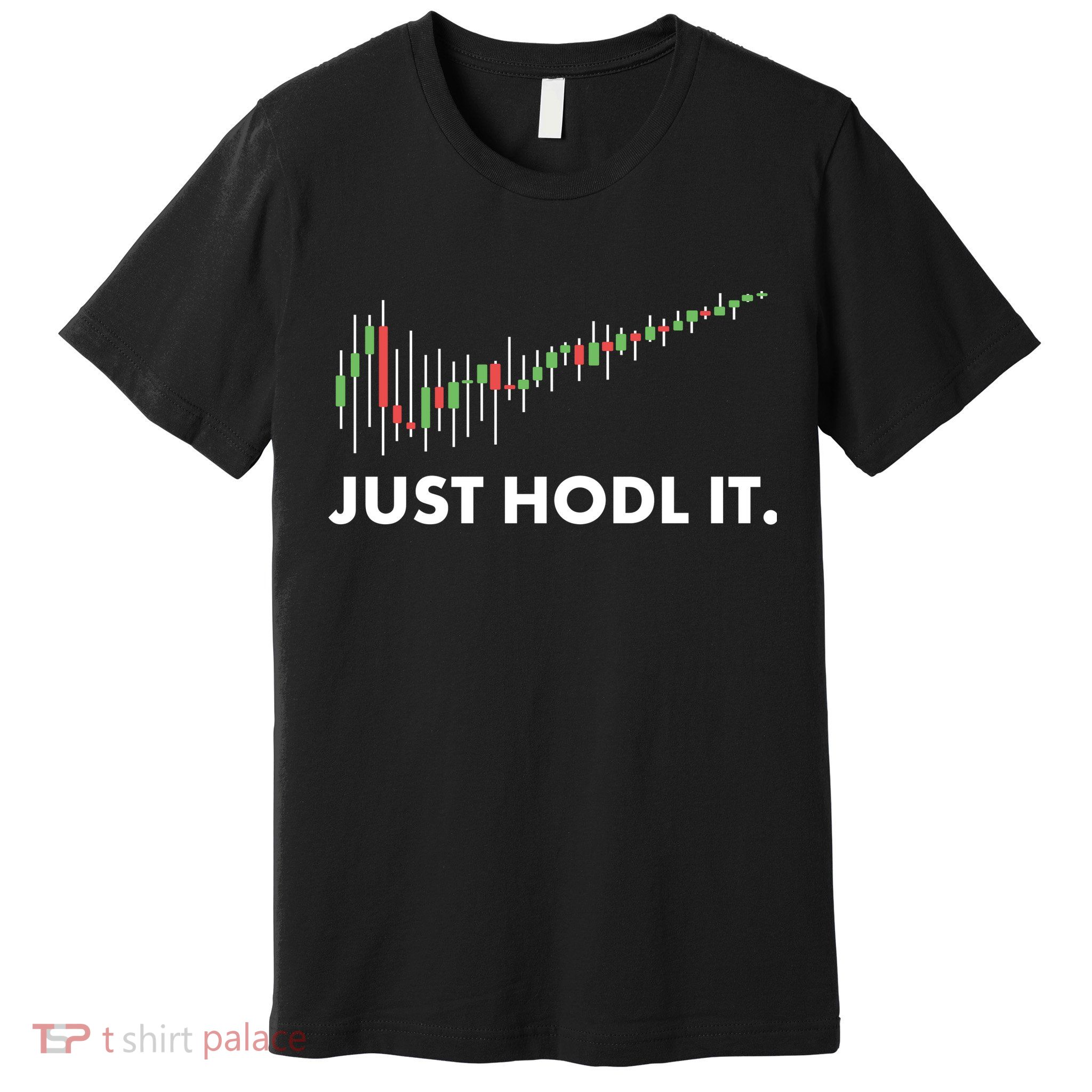 Just HODL It Moon Chart Crypto Currency Premium T-Shirt