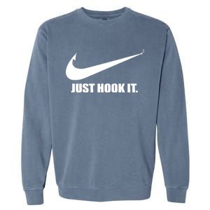 Just Hook It Funny Fishing Garment-Dyed Sweatshirt