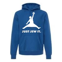 Just Jew It Premium Hoodie