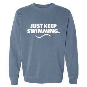 Just Keep Swimming Garment-Dyed Sweatshirt