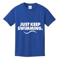 Just Keep Swimming Kids T-Shirt