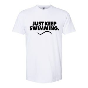 Just Keep Swimming Softstyle® CVC T-Shirt