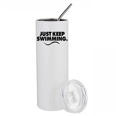 Just Keep Swimming Stainless Steel Tumbler