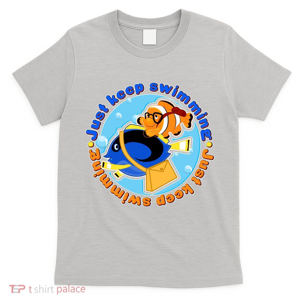 Just Keep Swimming Fish T-Shirt