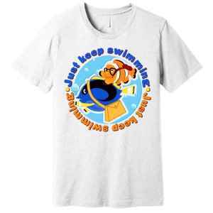 Just Keep Swimming Fish Premium T-Shirt