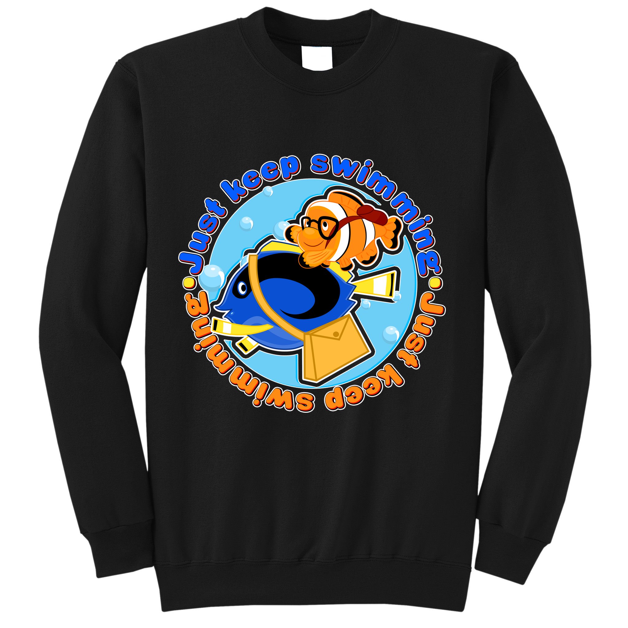 Just Keep Swimming Fish Sweatshirt