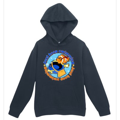 Just Keep Swimming Fish Urban Pullover Hoodie