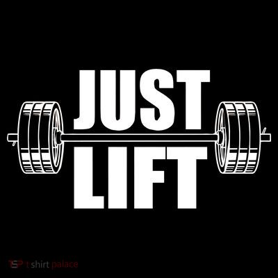 Just Lift Gym Workout T-Shirt