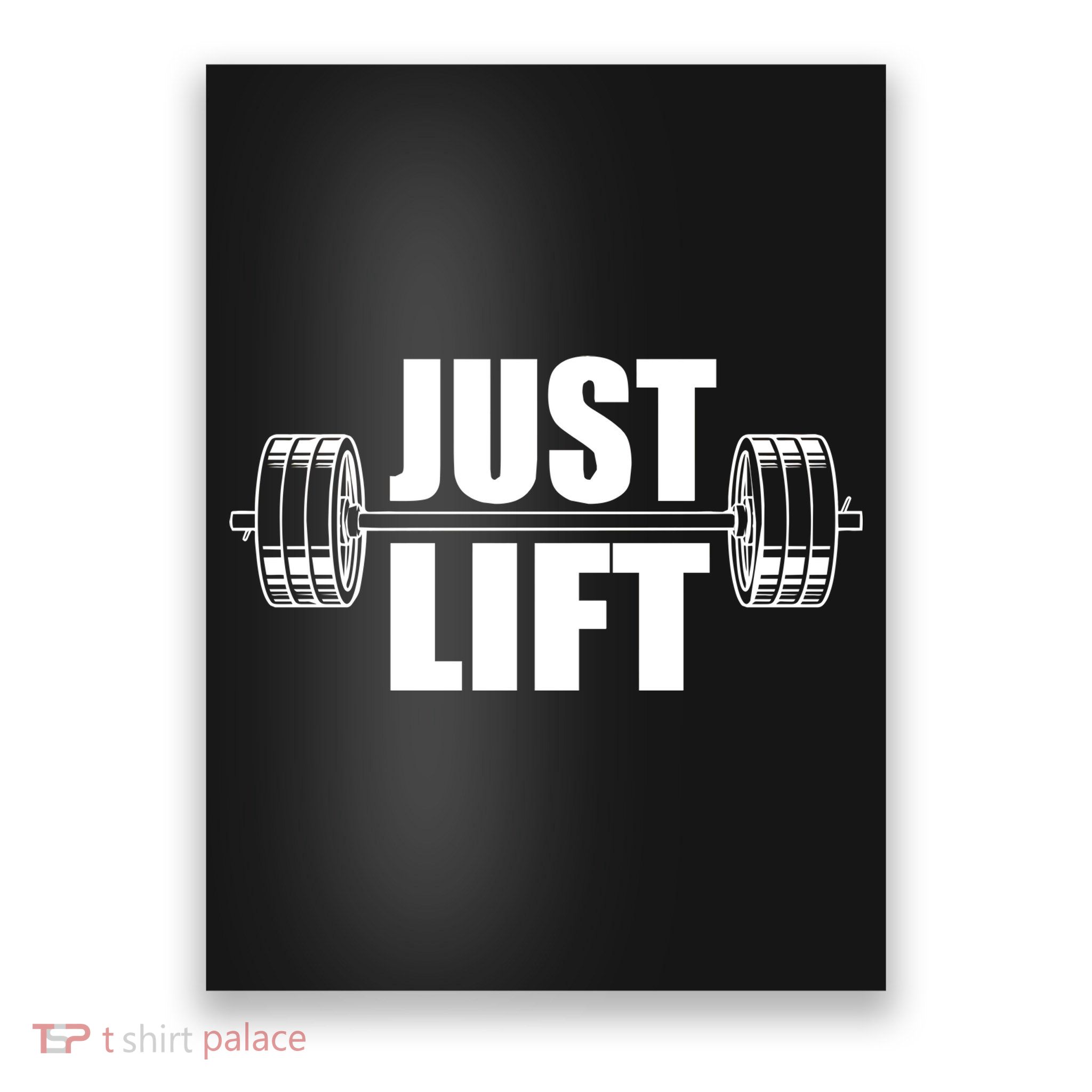 Just Lift Gym Workout Poster