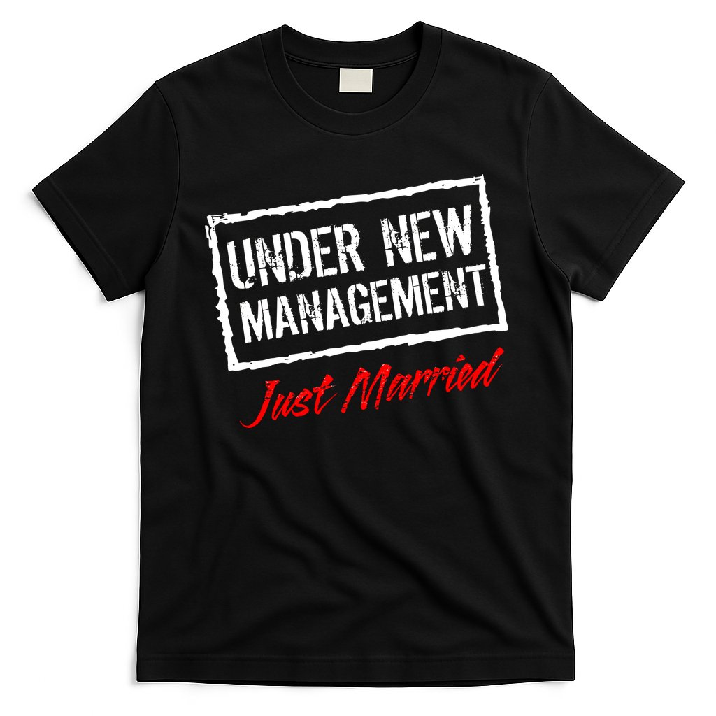 Just Married Under New Management T-Shirt
