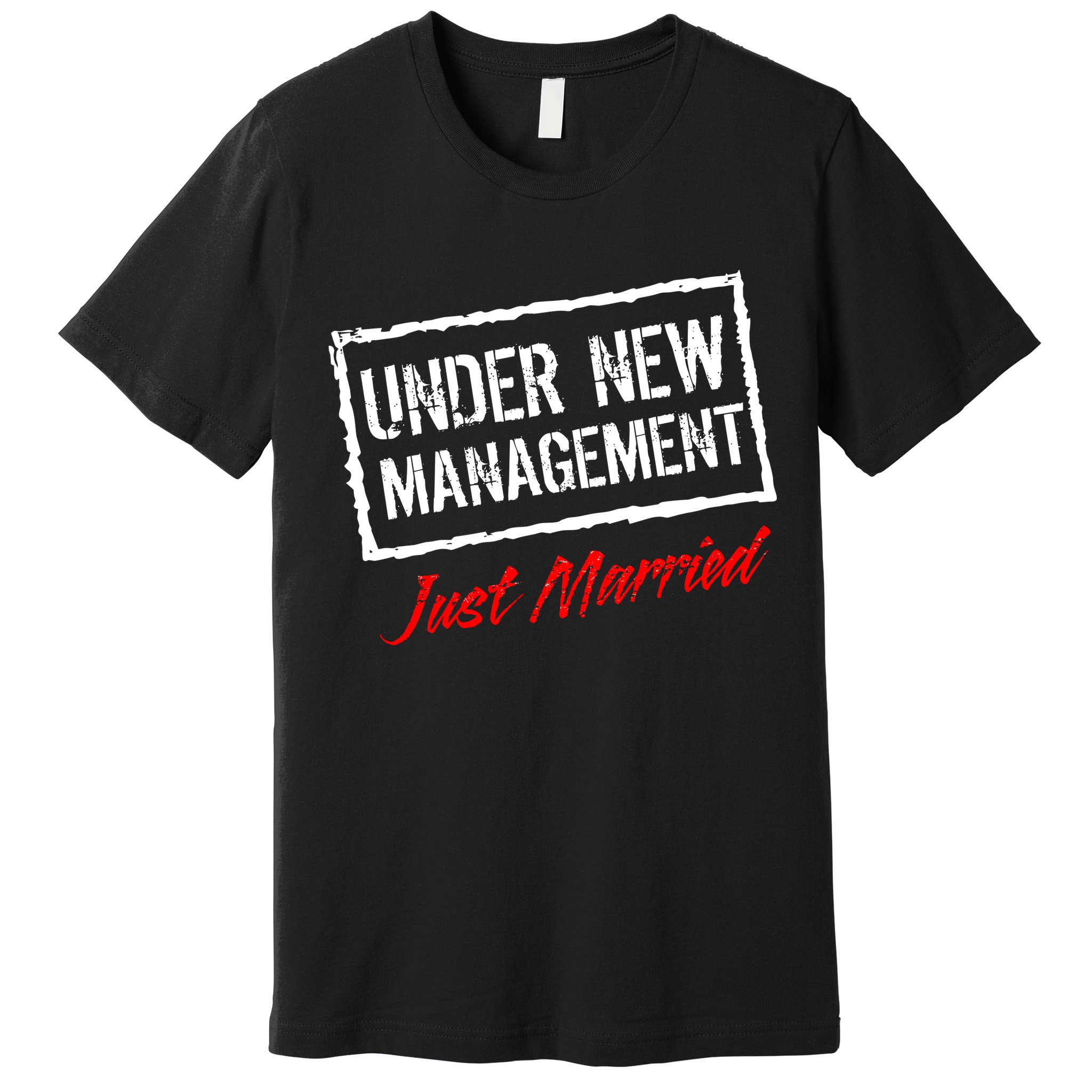 Just Married Under New Management Premium T-Shirt