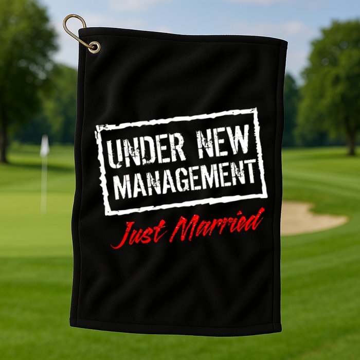 Just Married Under New Management Golf Towel