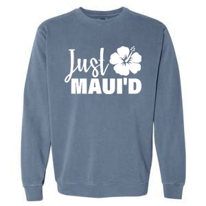 Just Maui'd Garment-Dyed Sweatshirt