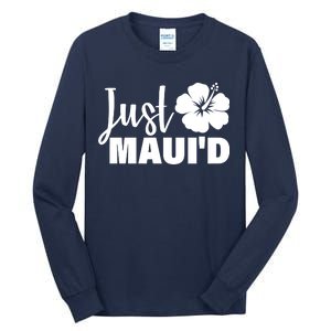 Just Maui'd Tall Long Sleeve T-Shirt