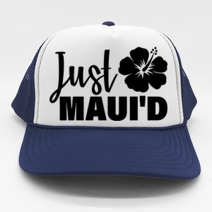 Just Maui'd Trucker Hat