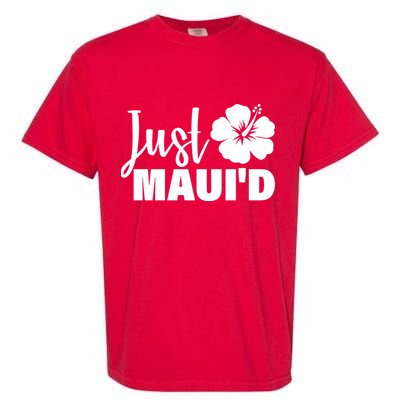 Just Maui'd Garment-Dyed Heavyweight T-Shirt