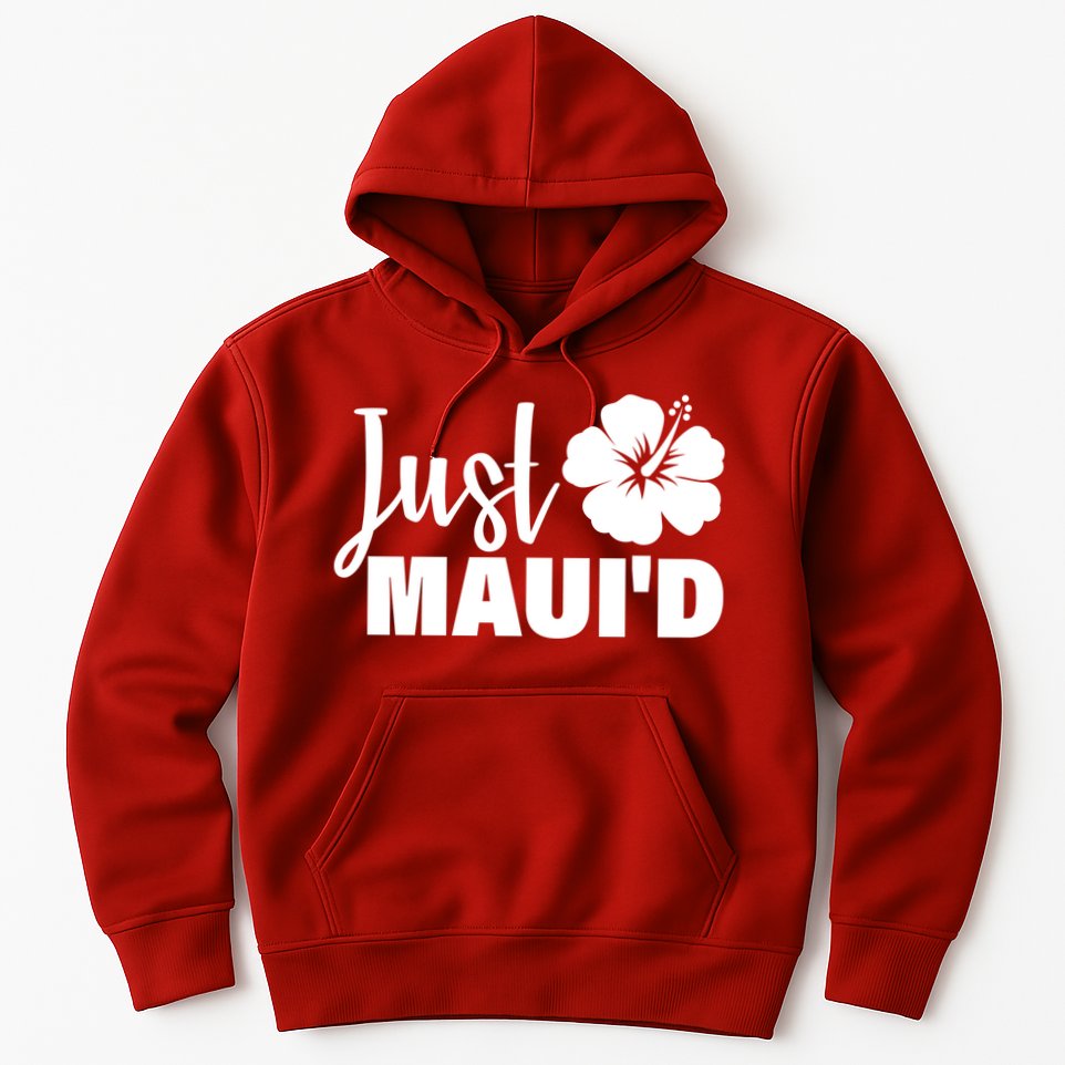 Just Maui'd Hoodie