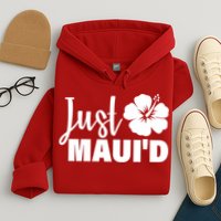 Just Maui'd Hoodie