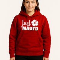 Just Maui'd Hoodie