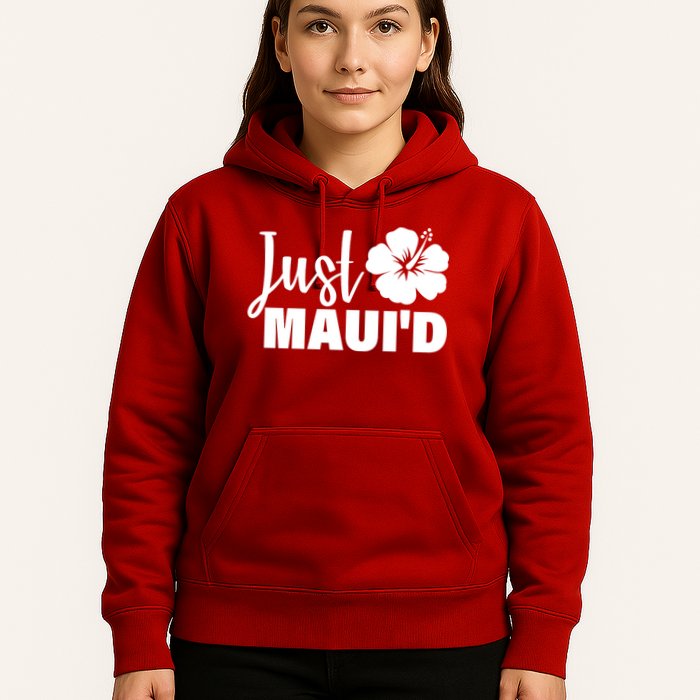 Just Maui'd Hoodie