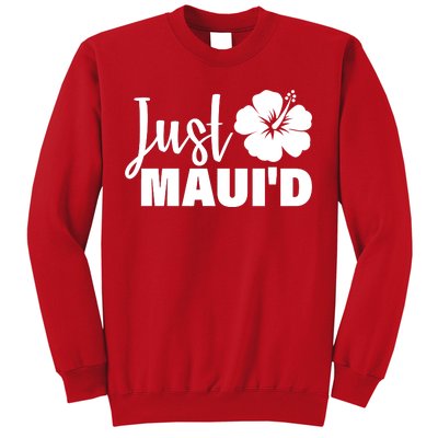 Just Maui'd Sweatshirt