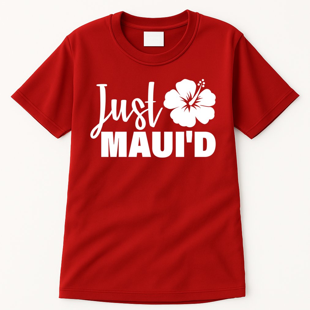 Just Maui'd Tall T-Shirt