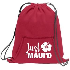 Just Maui'd Sweatshirt Cinch Pack Bag