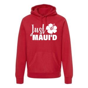 Just Maui'd Premium Hoodie