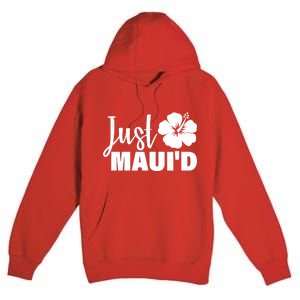 Just Maui'd Premium Pullover Hoodie