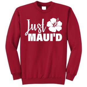 Just Maui'd Tall Sweatshirt