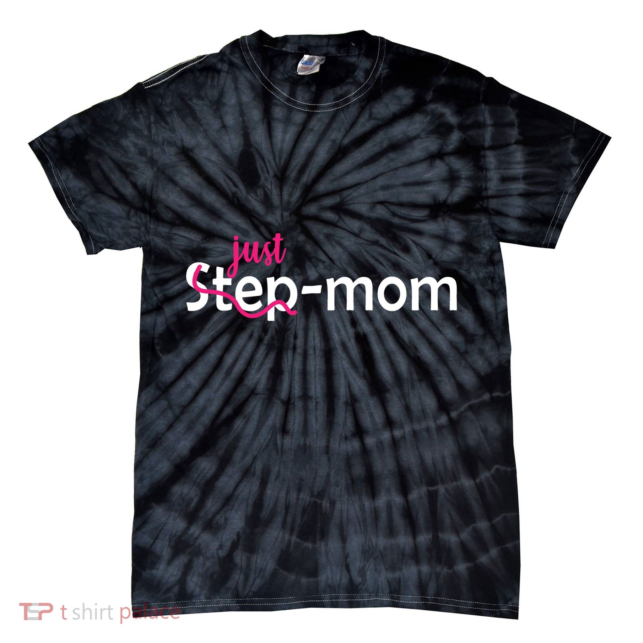 Just Mom Step Mother Tie-Dye T-Shirt