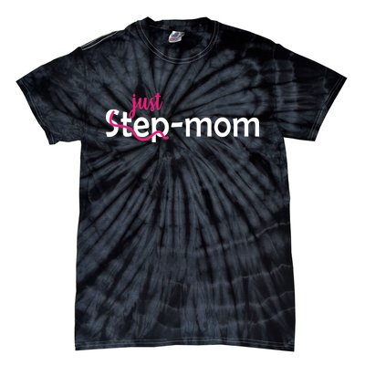 Just Mom Step Mother Tie-Dye T-Shirt