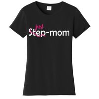 Just Mom Step Mother Women's T-Shirt