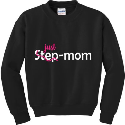 Just Mom Step Mother Kids Sweatshirt