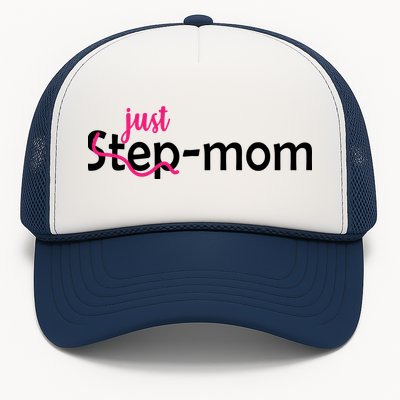 Just Mom Step Mother Trucker Hat