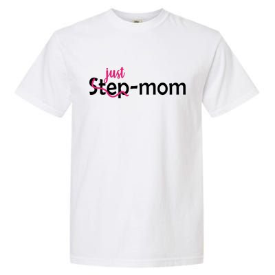 Just Mom Step Mother Garment-Dyed Heavyweight T-Shirt