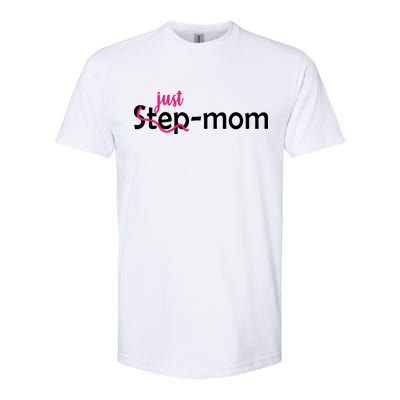 Just Mom Step Mother Softstyle® CVC T-Shirt