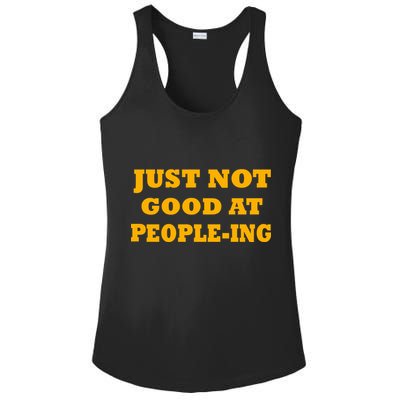 Just Not Good At People-ing Ladies PosiCharge Competitor Racerback Tank
